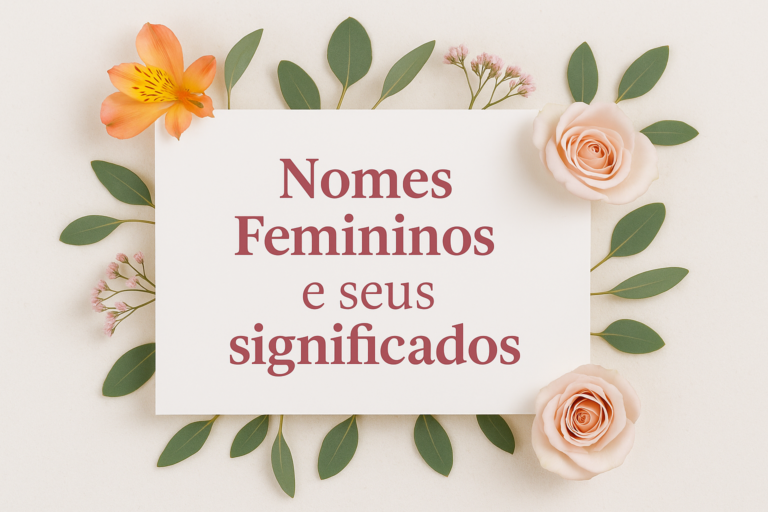 Nomes Femininos Lindos e Seus Significados Que Vão te Inspirar